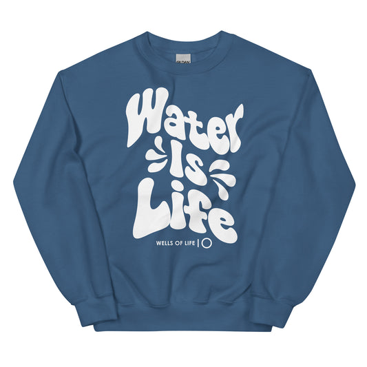 Water Is Life Unisex Sweatshirt